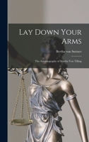 Lay Down Your Arms: The Autobiography of Martha von Tilling 1015472346 Book Cover