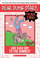 Live Each Day to the Dumbest 0545642582 Book Cover