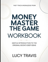 Fast Track Knowledge From Money Master The game: Gentle Introduction To The Original Books Deep Ideas B0GXBQXDKX Book Cover