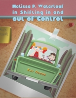 Melissa P. Waterloaf in Shifting in and Out of Control 1641829893 Book Cover