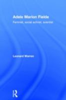 Adele Marion Fielde: Feminist, Social Activist, Scientist 1138867926 Book Cover