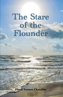 The Stare of the Flounder B0BXMT96Y2 Book Cover