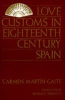 Love Customs in Eighteenth-Century Spain 0520070437 Book Cover