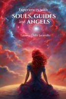 Experiences with Souls, Guides and Angels B0H75XFJCX Book Cover