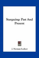 Stargazing: Past and Present 0548477213 Book Cover