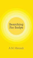 Searching for Sodye 1910053961 Book Cover