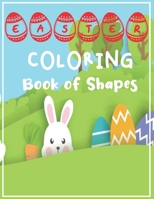 Easter Coloring Book of Shapes: Easter Egg coloring book for Kids, Best mood enhancing Easter gift for Boys and Girls B08WP79V1L Book Cover