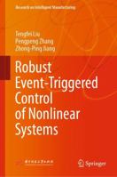 Robust Event-Triggered Control of Nonlinear Systems 9811550123 Book Cover