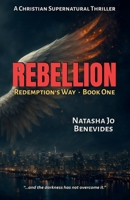 Rebellion (Redemption's Way) 1999462866 Book Cover