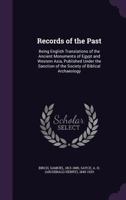 Records of the Past: Being English Translations of the Ancient Monuments of Egypt and Western Asia 1019215682 Book Cover