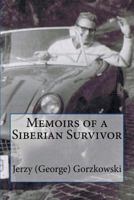 Memoirs of a Siberia Survivor B/W 152390612X Book Cover