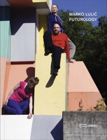 Marko Lulic Futurology 390315363X Book Cover