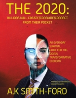 The 2020's: Billions will create/consume/connect from their pocket 1737614901 Book Cover