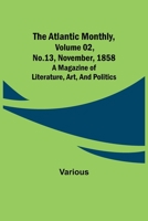 Atlantic Monthly. Vol. II.. November. 1858.. No. XIII. 9356018448 Book Cover