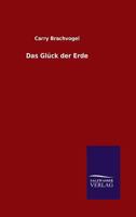 Das Gluck Der Erde 384602421X Book Cover