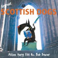 Grrreat Scottish Dogs 1845020197 Book Cover