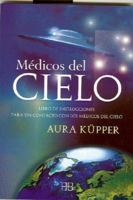 Medicos del Cielo: Libro de Instrucciones Para un Contacto Con los Medicos del Cielo 8496111113 Book Cover