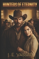 Hunters of Eternity (The Coulee Trails Series) B0DQ4P9R2F Book Cover