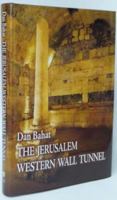 THE JERUSALEM WESTERN WALL TUNNEL 9652210919 Book Cover