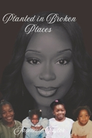 Planted In Broken Places B0FRN6BQFZ Book Cover