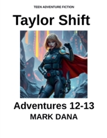 Taylor Shift Adventure Stories (12-13) B0DWCCRQ4L Book Cover