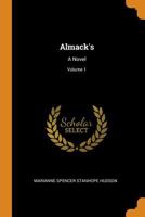 Almack's: A Novel, Volume 1 - Primary Source Edition 1018380671 Book Cover