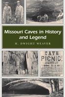 Missouri Caves in History and Legend (Missouri Heritage Readers Series) (Missouri Heritage Readers) 0826217788 Book Cover