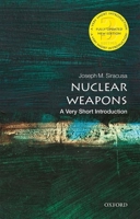 Nuclear Weapons: A Very Short Introduction (Very Short Introductions) 0198860536 Book Cover