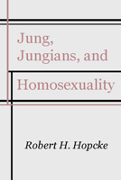 Jung, Jungians & Homosexuality 0877734720 Book Cover