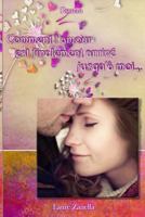 Comment l'Amour Est Finalement Arriv� Jusqu'� Moi... 1985641461 Book Cover