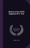 History of the 115Th Regiment N.Y. Vols 1377854604 Book Cover