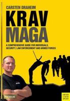 Krav Maga: A Comprehensive Guide for Individuals, Security, Law Enforcement and Armed Forces 1782551018 Book Cover