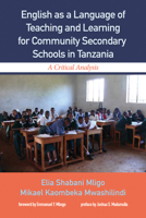 English as a Language of Teaching and Learning for Community Secondary Schools in Tanzania: A Critical Analysis 1532618751 Book Cover