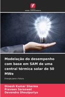 Modelação do desempenho com base em SAM de uma central térmica solar de 50 MWe (Portuguese Edition) 6208462274 Book Cover