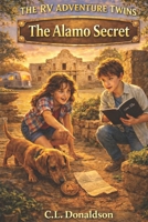 The Alamo Secret (The RV Adventure Twins) B0GY1CSRBY Book Cover
