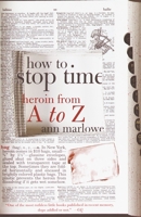 How to Stop Time: Heroin from A to Z 0385720165 Book Cover