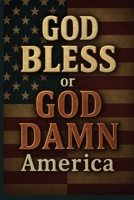 God BLESS or DAMN America? B0FTMH4WRX Book Cover