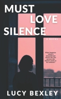Must Love Silence B0B2TT5QTS Book Cover