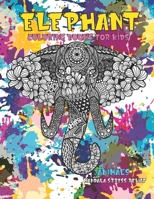 Animals Coloring Books for Kids - Mandala Stress Relief - Elephant null Book Cover