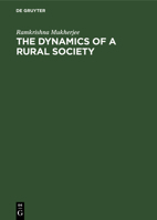 The Dynamics of a Rural Society: A Study of the Economic Structure in Bengal Villages 3112582292 Book Cover