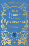 En el jardín de las americanas / In the Garden of the Americans (Spanish Edition) 8430626913 Book Cover