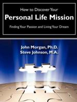 How to Discover Your Personal Life Mission 1602664749 Book Cover