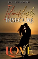 Intimidatingly Insecure Love B0FBR8P6VX Book Cover