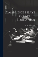 Cambridge Essays on Adult Education 1022001272 Book Cover