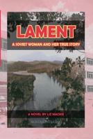Lament: A Soviet Woman and Her True Story 1732393133 Book Cover