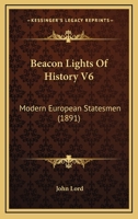 Beacon Lights Of History V6 116265483X Book Cover