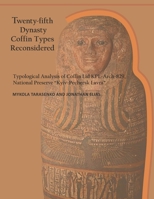 Twenty-fifth Dynasty Coffin Types Reconsidered B0C8R5XPYM Book Cover