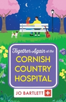 Together Again at the Cornish Country Hospital 1804839809 Book Cover