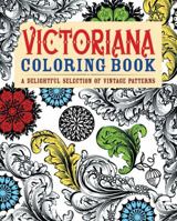 Victoriana Coloring Book: A Delightful Selection of Vintage Patterns 078583043X Book Cover
