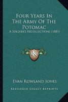 Four Years In The Army Of The Potomac: A Soldier's Recollections 1166038831 Book Cover